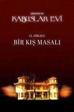 Kabuslar Evi: Bir Kış Masalı