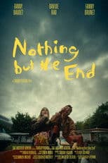 Nothing but the End