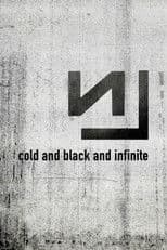 Nine Inch Nails: Live - Cold and Black and Infinite