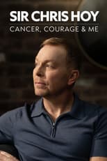 Sir Chris Hoy: Cancer, Courage and Me