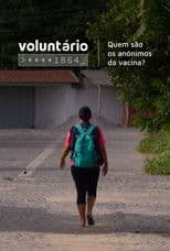 Voluntário ****1864: Quem São os Anônimos da Vacina?