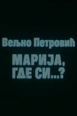 Marija, Where Are You?