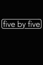 five by five