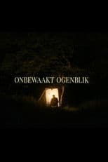 Onbewaakt Ogenblik