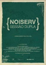 Noiserv - Sessão Dupla