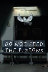 Do Not Feed the Pigeons