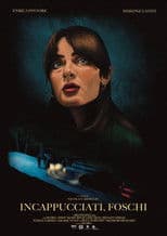 Incappucciati, Foschi