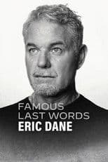 Famous Last Words: Eric Dane