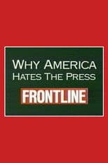 Why America Hates the Press