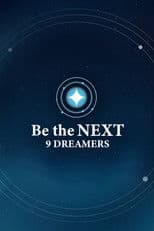 Be the NEXT: 9 Dreamers