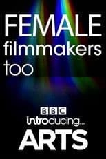 Female Filmmakers Too: BBC Introducing Arts