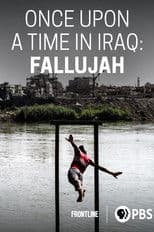 Once Upon a Time in Iraq: Fallujah