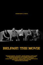 Belfast: The Movie