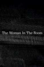 The Woman In The Room