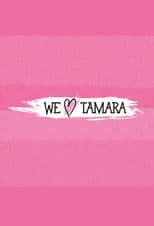 We Love Tamara