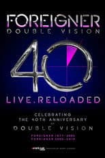 Foreigner - Double Vision 40 Live.Reloaded