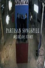 Partisan Songspiel. Belgrade Story