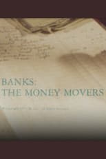 Banks: The Money Movers
