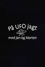 På UFO jagt med Jan og Morten
