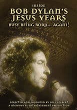 Inside Bob Dylan's Jesus Years: Busy Being Born... Again!