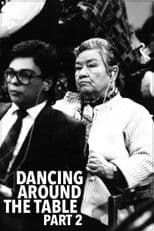 Dancing Around the Table, Part Two