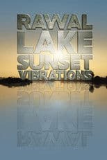 Rawal Lake Sunset Vibrations