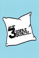 Auf 3 Sofas durch ...