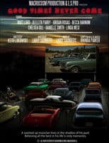 Good Times Never Come