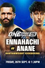 ONE Friday Fights 126: Ennahachi vs. Anane
