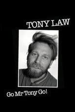 Tony Law: Go! Mr Tony Go!