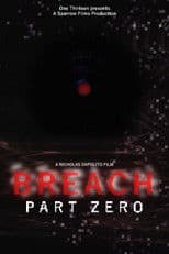 BREACH: PART ZERO