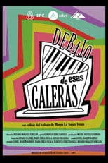 Debajo de Esas Galeras