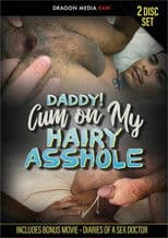 Daddy! Cum on My Hairy Asshole