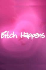 Bitch Happens