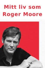 Mitt liv som Roger Moore