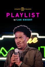 Playlist w/ Jak Knight
