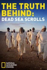 The Truth Behind: The Dead Sea Scrolls