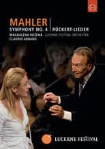 Lucerne Festival 2009 - Abbado conducts Mahler No. 4 Rückert Lieder