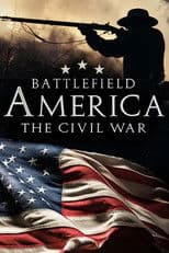 Battlefield America: The Civil War