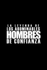 The Legend of the Abominable Trusted Men