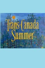 Trans Canada Summer