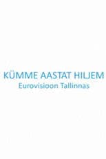 Kümme aastat hiljem. Eurovisioon Tallinnas