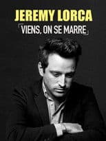 Jérémy Lorca : Viens, on se marre