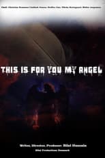 This Is for You My Angel