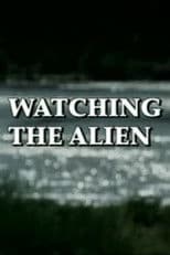 Watching the Alien