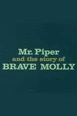 Mr. Piper And The Story Of Brave Molly