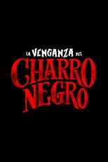 La Venganza del Charro Negro