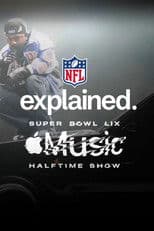 NFL Explained: Super Bowl LIX Apple Music Halftime Show
