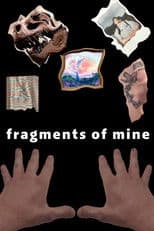 fragments of mine