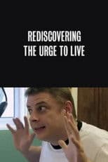 Rediscovering the Urge to Live